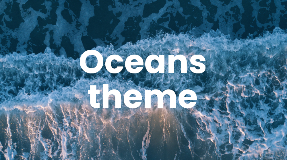 Oceans Theme